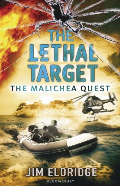 The Lethal Target: the Malichea Quest - the Malichea Quest - Jim Eldridge - Książki - Bloomsbury Publishing PLC - 9781408817216 - 23 grudnia 2013