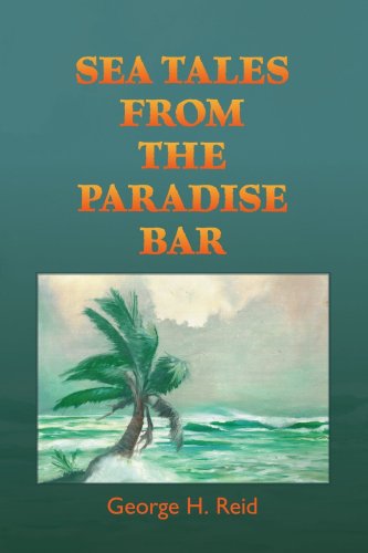 Cover for George H. Reid · Sea Tales from the Paradise Bar (Paperback Book) (2006)