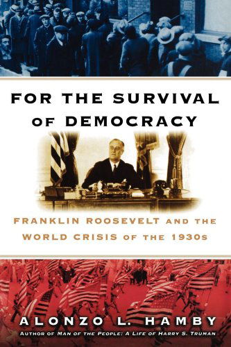 Cover for Alonzo Hamby · For the Survival of Democracy (Taschenbuch) (2007)