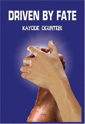 Cover for Kayode Oguntebi · Driven by Fate (Pocketbok) (2004)