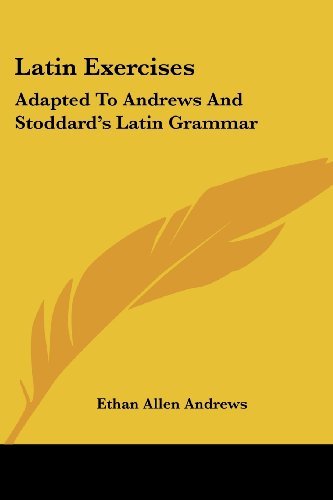 Cover for Ethan Allen Andrews · Latin Exercises: Adapted to Andrews and Stoddard's Latin Grammar (Paperback Book) (2007)