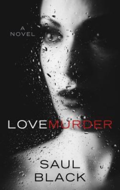 Cover for Saul Black · LoveMurder (Hardcover Book) (2018)