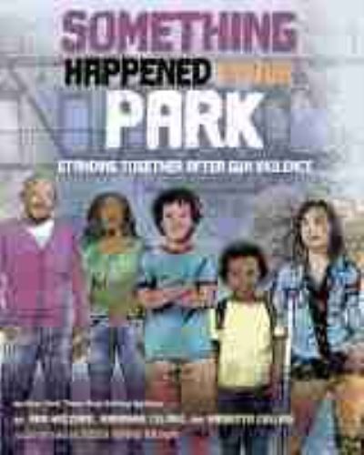 Cover for Ann Hazzard · Something Happened in Our Park: Standing Together After Gun Violence - Something Happened Series (Hardcover Book) (2021)