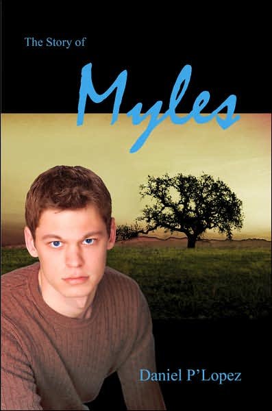 Cover for Daniel P'lopez · The Story of Myles (Paperback Book) (2007)
