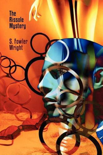 Cover for S. Fowler Wright · The Rissole Mystery: an Inspector Combridge and Mr. Jellipot Classic Crime Novel (Paperback Book) (2009)