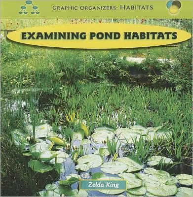 Cover for Zelda King · Examining Pond Habitats (Paperback Book) (2009)