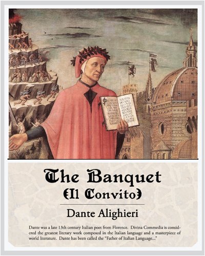 Cover for Dante Alighieri · The Banquet Il Convito (Taschenbuch) (2008)