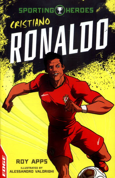 Cover for Roy Apps · EDGE: Sporting Heroes: Cristiano Ronaldo - EDGE: Sporting Heroes (Paperback Book) [Illustrated edition] (2019)