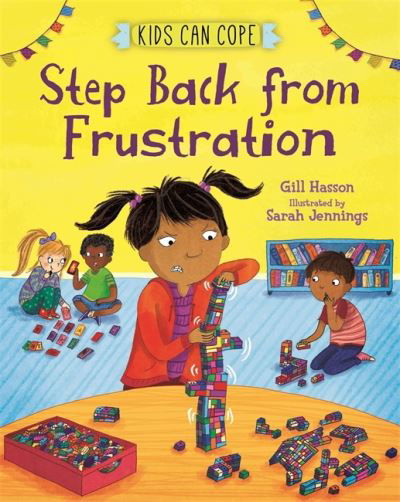 Cover for Gill Hasson · Kids Can Cope: Step Back from Frustration - Kids Can Cope (Innbunden bok) (2021)