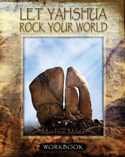 Cover for Murline Miles · Let Yahshua Rock Your World - Workbook (Paperback Book) (2009)