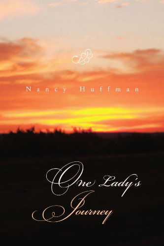 Cover for Nancy Huffman · One Lady's Journey (Paperback Book) (2011)