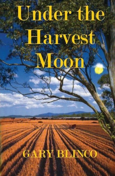 Cover for Gary Blinco · Under the Harvest Moon (Pocketbok) (2014)