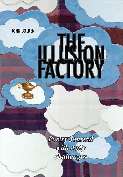 Cover for John Golden · The Illusion Factory (Paperback Book) (2010)