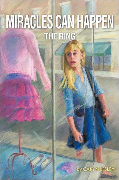 Cover for Caryn Lesley · Miracles Can Happen: the Ring (Paperback Book) (2012)