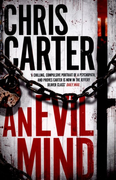 Cover for Chris Carter · An Evil Mind: A brilliant serial killer thriller, featuring the unstoppable Robert Hunter (Pocketbok) (2015)