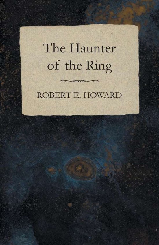 Cover for Robert E. Howard · The Haunter of the Ring (Paperback Bog) (2014)