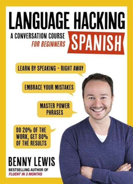 Cover for Benny Lewis · LANGUAGE HACKING SPANISH (Learn How to Speak Spanish - Right Away): A Conversation Course for Beginners - Language Hacking (Book) (2016)