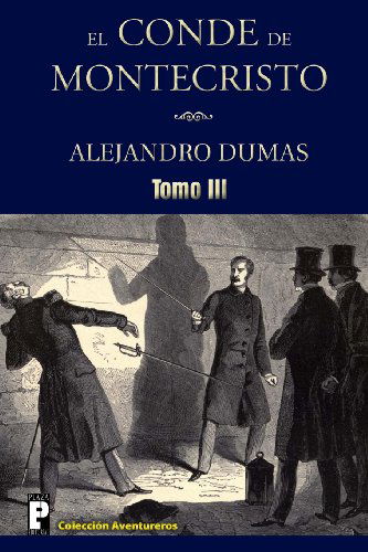 Cover for Alejandro Dumas · El Conde De Montecristo (Tomo 3) (Taschenbuch) (2012)