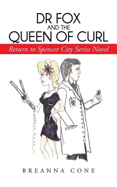 Cover for Breanna Cone · Dr Fox and the Queen of Curl: Return to Spencer City Series Novel (Paperback Bog) (2013)