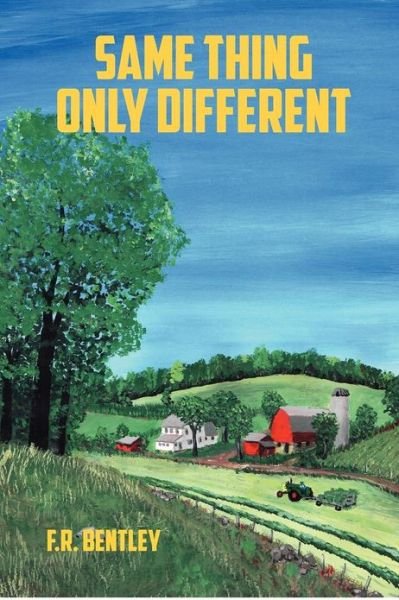 Cover for F R Bentley · Same Thing Only Different (Paperback Bog) (2012)