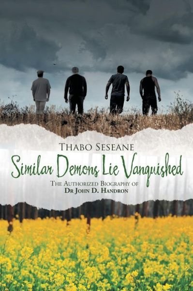 Cover for Thabo Seseane · Similar Demons Lie Vanquished: the Authorized Biography of Dr John D. Handron (Taschenbuch) (2015)