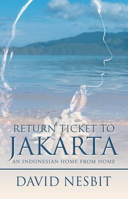 Cover for David Nesbit · Return Ticket to Jakarta (Paperback Book) (2021)