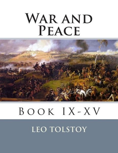 Cover for Leo Nikolayevich Tolstoy · War and Peace: Book Ix-xv (Pocketbok) (2013)
