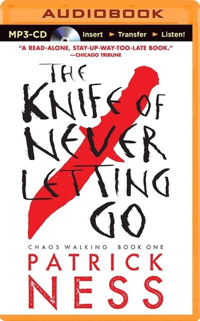 Knife of Never Letting Go, The - Patrick Ness - Lydbok - Candlewick on Brilliance Audio - 9781491581216 - 22. juli 2014