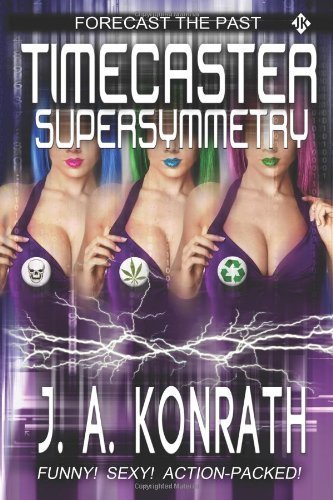 Cover for J.a. Konrath · Timecaster Supersymmetry (Paperback Bog) (2013)