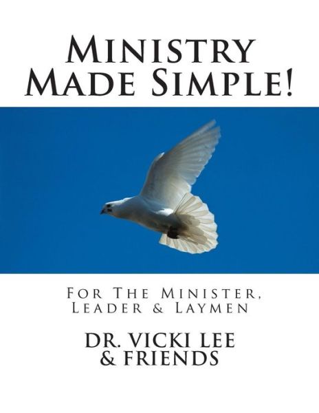 Cover for Vicki M Lee · Ministry Made Simple!: for Ministers, Leaders &amp; the Layman 2014 (Pocketbok) (2013)