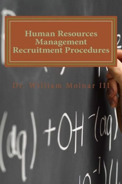 Cover for Molnar, William, III · Human Resources Management Recruitment Procedures (Taschenbuch) (2013)