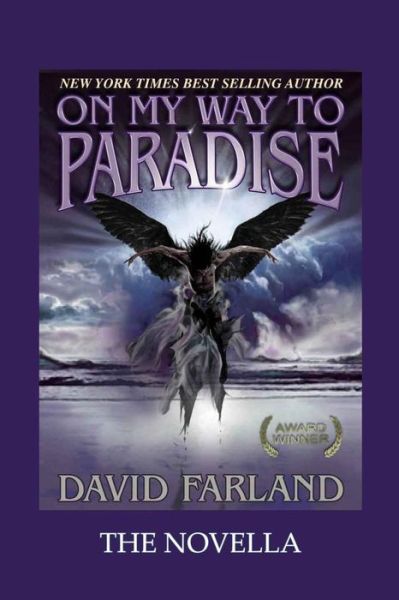 Cover for David Farland · On My Way to Paradise The Novella (Pocketbok) (2014)