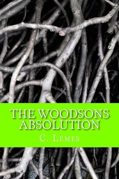 C Lemes · The Woodsons Absolution: Volume 3 of the Woodsons Trilogy (Paperback Bog) (2015)