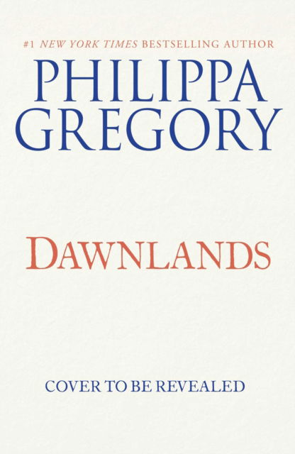 Dawnlands: A Novel - The Fairmile Series - Philippa Gregory - Bøger - Atria Books - 9781501187216 - 8. november 2022