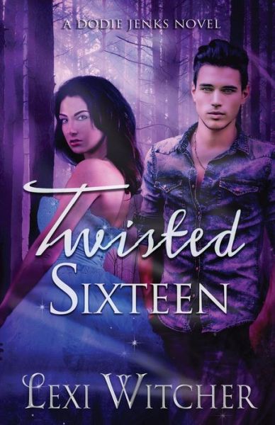 Cover for Lexi Witcher · Twisted Sixteen (Paperback Book) (2014)