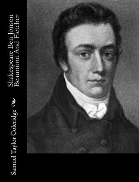 Cover for Samuel Taylor Coleridge · Shakespeare Ben Jonson Beaumont and Fletcher (Paperback Book) (2014)