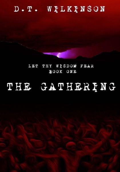 Cover for D T Wilkinson · The Gathering (Pocketbok) (2014)