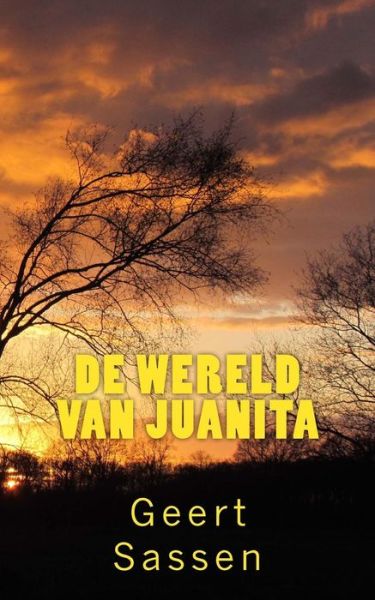 Cover for Geert Sassen · De Wereld Van Juanita (Pocketbok) (2014)