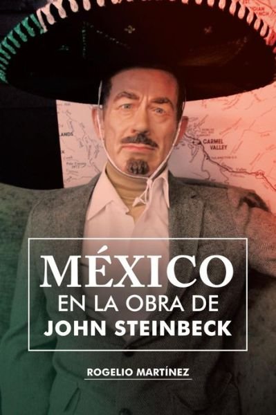 Cover for Rogelio Martinez · Mexico en la obra de John Steinbeck (Taschenbuch) (2017)