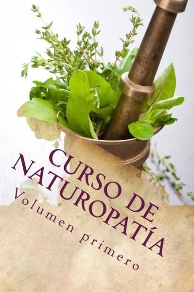 Cover for Adolfo Perez Agusti · Curso De Naturopatia: Volumen Primero (Taschenbuch) (2015)