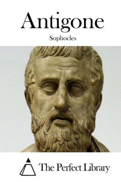 Antigone - Sophocles - Bücher - Createspace - 9781512163216 - 11. Mai 2015