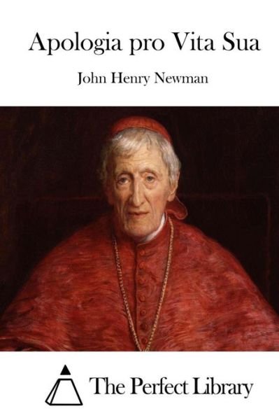 Cover for John Henry Newman · Apologia Pro Vita Sua (Paperback Bog) (2015)