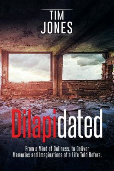 Cover for Tim Jones · Dilapidated (Paperback Book) (2016)