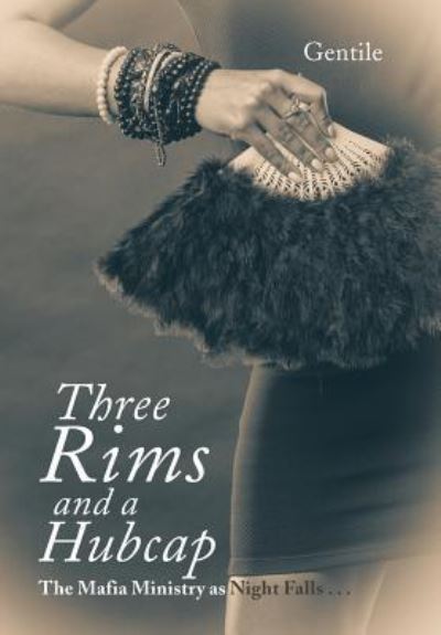 Cover for Gentile · Three Rims and a Hubcap (Innbunden bok) (2016)