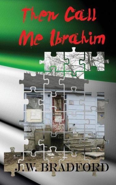 Cover for J W Bradford · Then Call Me Ibrahim (Pocketbok) (2015)