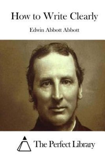 Cover for Edwin Abbott Abbott · How to Write Clearly (Paperback Book) (2015)