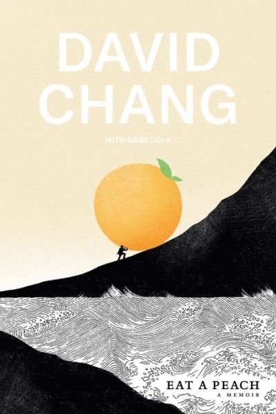 Cover for David Chang · Eat a Peach: A Memoir (Hardcover Book) (2020)