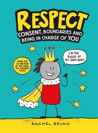 Cover for Rachel Brian · Respect: Consent, Boundaries and Being in Charge of YOU (Hardcover Book) (2020)