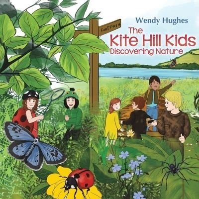 Cover for Wendy Hughes · The Kite Hill Kids: Discovering Nature (Paperback Book) (2022)