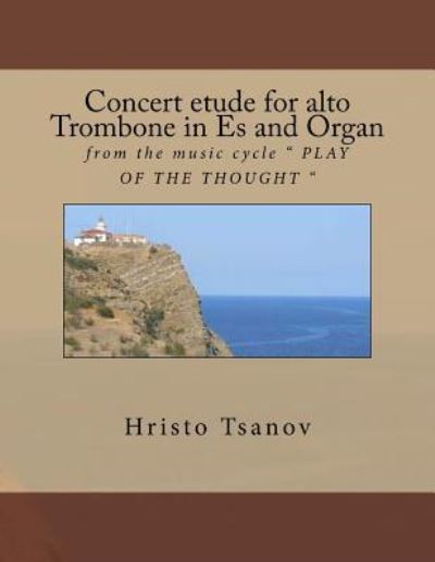 Cover for Hristo Spasov Tsanov · Concert etude for Alto trobmone in Es and Organ (Pocketbok) (2016)